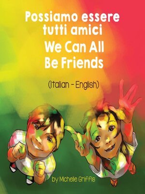cover image of We Can All Be Friends (Italian-English)